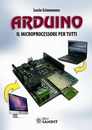 copertina del libro ARDUINO il microprocessore per tutti di Lucio Sciamanna