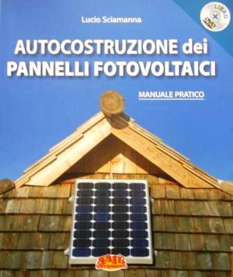copertina del libro Autocostruzione dei pannelli fotovoltaici di Lucio Sciamanna